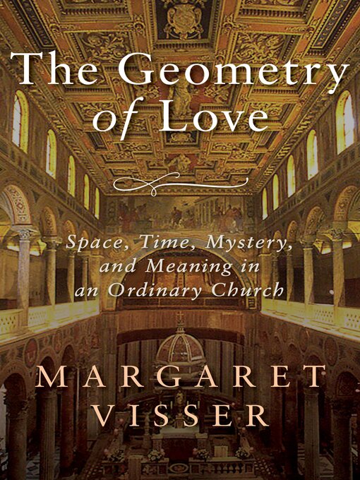 Title details for The Geometry of Love by Margaret Visser - Available